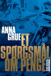 Danish bookcover - A Matter of Money - a Dan Sommerdahl story by Anna Grue